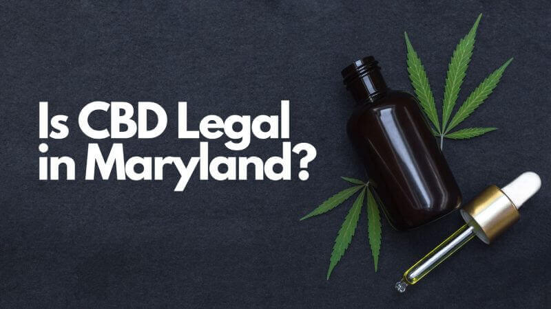 Is CBD legal in Maryland