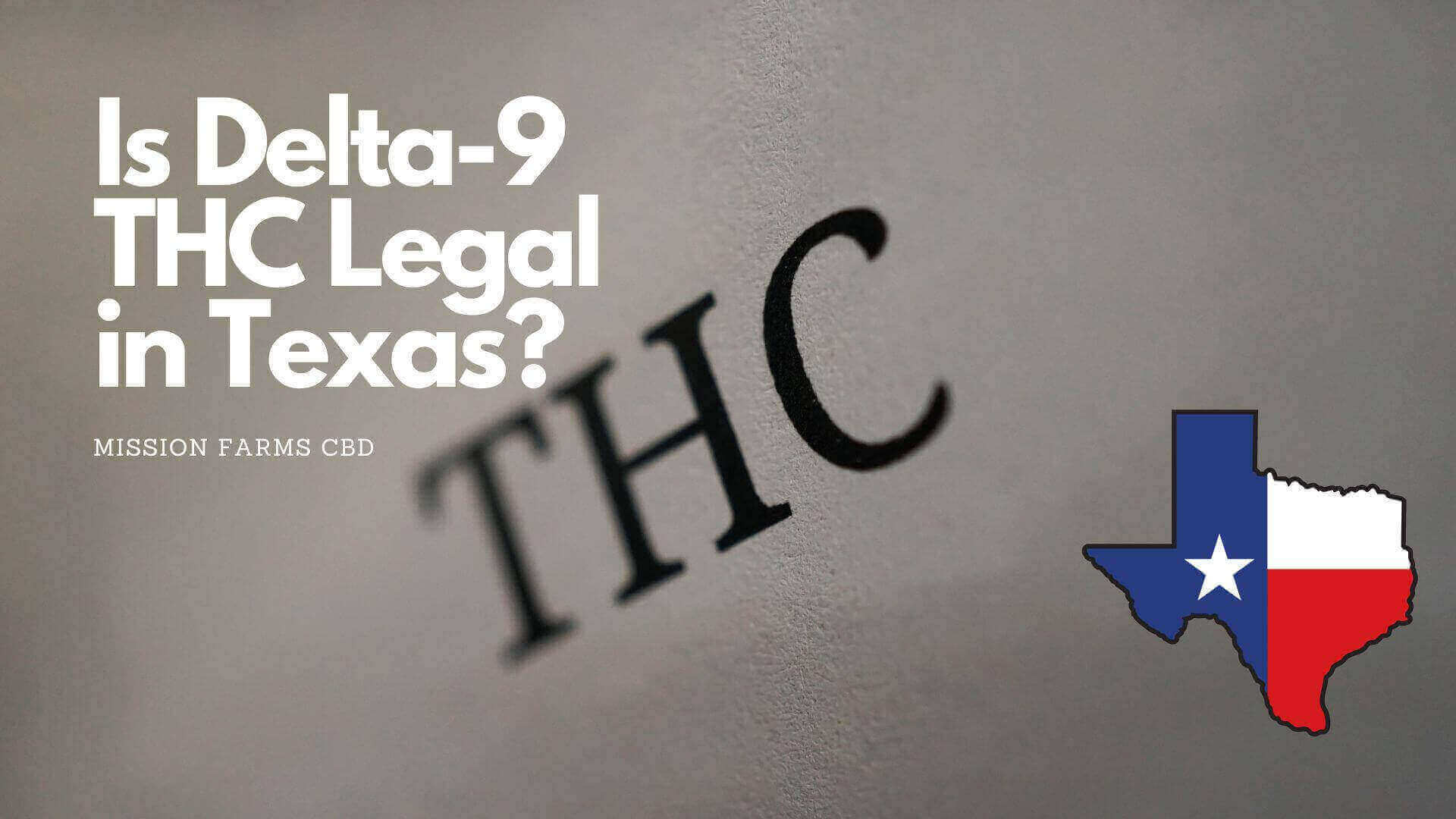 Read more about the article Is Delta 9 THC Legal in Texas?