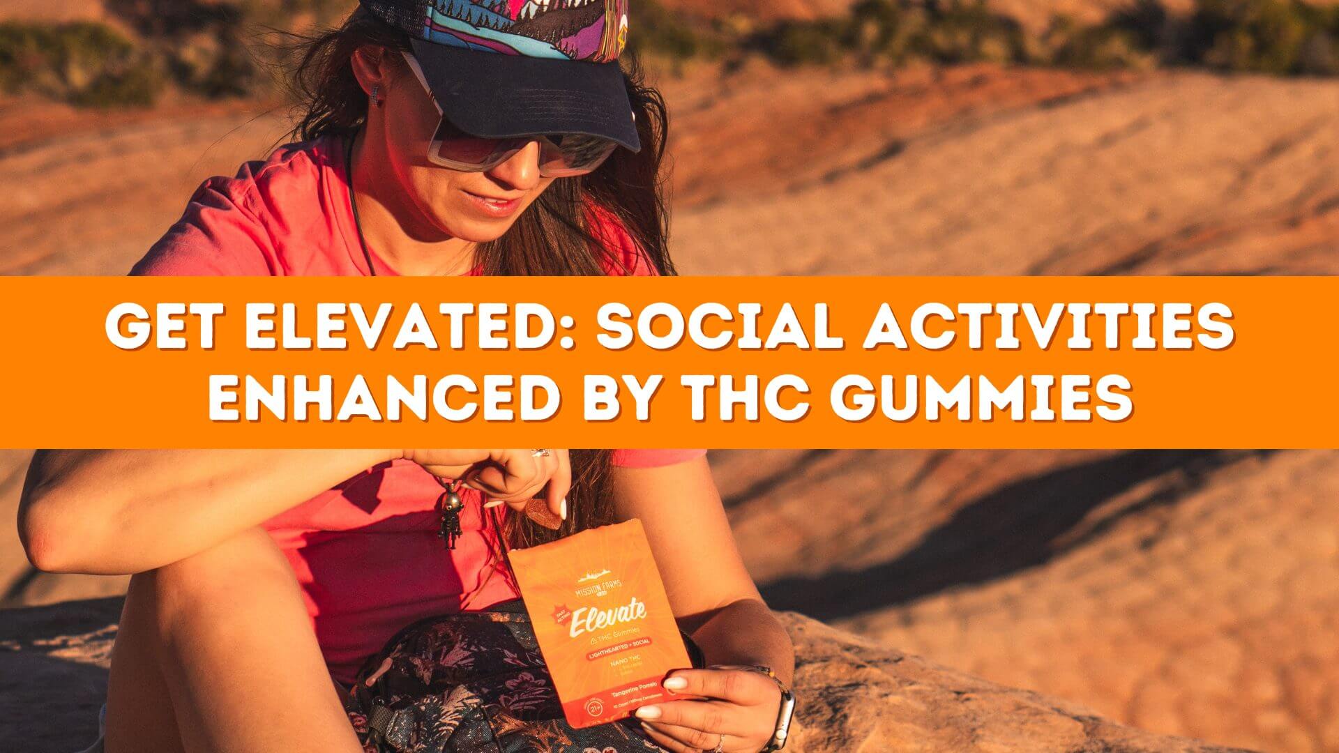 You are currently viewing Get Elevated: Social Activities Enhanced by THC Gummies